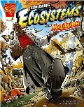 Exploring Ecosystems with Max Axiom, Super Scientist (Graphic Science) Exploring Ecosystems with Max Axiom, Super Scientist (Graphic Science)