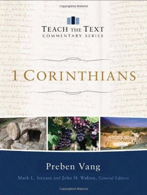 1 Corinthians (Teach the Text Commentary Series) 1 Corinthians (Teach the Text Commentary Series)