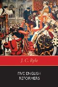 Five English Reformers Five English Reformers