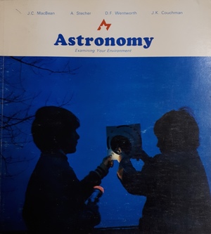 Astronomy: Examining Your Environment Astronomy: Examining Your Environment