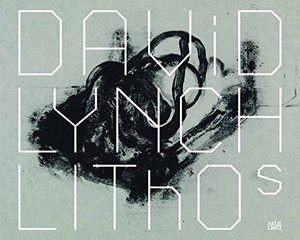 David Lynch: Lithos David Lynch: Lithos