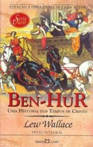 Ben-Hur - Uma História dos Tempos de Cristo Ben-Hur - Uma História dos Tempos de Cristo