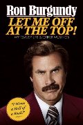 Let Me Off at the Top!: My Classy Life and Other Musings Let Me Off at the Top!: My Classy Life and Other Musings