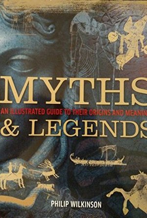 Myths & Legends: Field Guide: An Illustrated Guide to Their Origins and Meanings Myths & Legends: Field Guide: An Illustrated Guide to Their Origins and Meanings