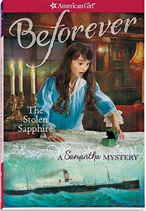 Stolen Sapphire: A Samantha Mystery (American Girl: Beforever), The Stolen Sapphire: A Samantha Mystery (American Girl: Beforever), The