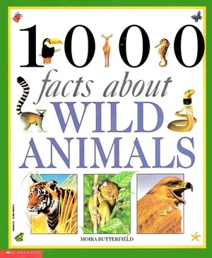 1000 Facts About Wild Animals 1000 Facts About Wild Animals