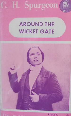 Around the Wicket Gate Around the Wicket Gate