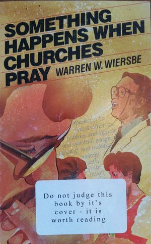 SOMETHING HAPPENS WHEN CHURCHES PRAY SOMETHING HAPPENS WHEN CHURCHES PRAY