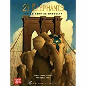 21 éléphants sur le pont de Brooklyn 21 éléphants sur le pont de Brooklyn