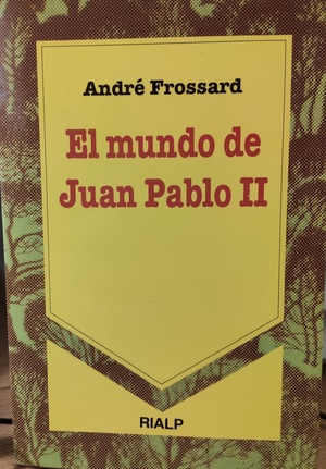 El mundo de Juan Pablo II El mundo de Juan Pablo II