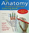 Anatomy Student's Self-Test Coloring Book, The Anatomy Student's Self-Test Coloring Book, The