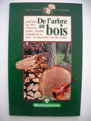 De l'arbre au bois De l'arbre au bois