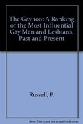 Gay 100: A Ranking of the Most Influential Gay Men and Lesbians, Past and Present, The Gay 100: A Ranking of the Most Influential Gay Men and Lesbians, Past and Present, The