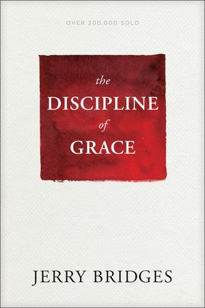 Discipline of Grace, The Discipline of Grace, The