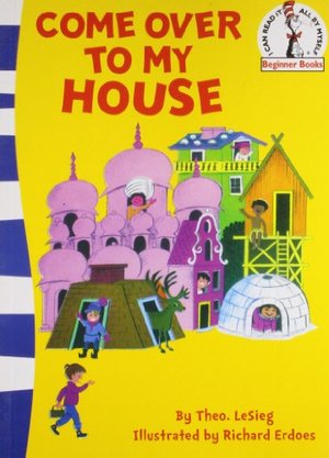 Come Over to my House Come Over to my House