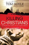 Killing Christians: Living the Faith Where It's Not Safe to Believe Killing Christians: Living the Faith Where It's Not Safe to Believe
