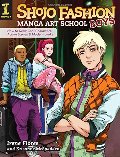 Shojo Fashion Manga Art School, Boys: How to Draw Cool Characters, Action Scenes and Modern Looks Shojo Fashion Manga Art School, Boys: How to Draw Cool Characters, Action Scenes and Modern Looks