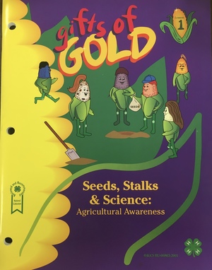 Gifts of Gold 1: Seeds, Stalks, & Science Gifts of Gold 1: Seeds, Stalks, & Science