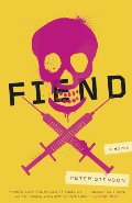 Fiend: A Novel Fiend: A Novel