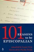 101 Reasons to Be Episcopalian 101 Reasons to Be Episcopalian
