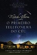 O Primeiro Telefonema do Ceu (Em Portugues do Brasil) O Primeiro Telefonema do Ceu (Em Portugues do Brasil)