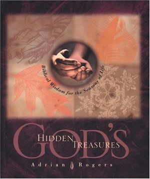 God's Hidden Treasures: Biblical Wisdom for the Seasons of Life God's Hidden Treasures: Biblical Wisdom for the Seasons of Life