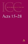 Acts: Volume 2: 15-28 (International Critical Commentary) Acts: Volume 2: 15-28 (International Critical Commentary)