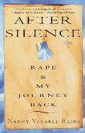 After Silence: Rape & My Journey Back After Silence: Rape & My Journey Back