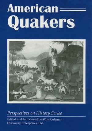 American Quakers (Perspectives on History) American Quakers (Perspectives on History)