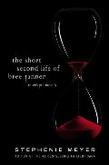Short Second Life of Bree Tanner: An Eclipse Novella, The Short Second Life of Bree Tanner: An Eclipse Novella, The