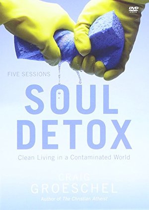 DVD-Soul Detox: A DVD Study DVD-Soul Detox: A DVD Study