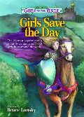 Best of Girls to the Rescue - Girls Save the Day: The 25 most popular stories about clever and courageous girls from around the world, The Best of Girls to the Rescue - Girls Save the Day: The 25 most popular stories about clever and courageous girls from around the world, The
