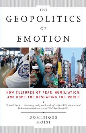 Geopolitics of Emotion, The Geopolitics of Emotion, The
