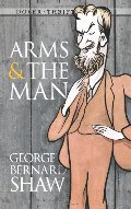 Arms and the Man (Dover Thrift Editions) Arms and the Man (Dover Thrift Editions)