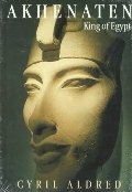 Akhenaten: King of Egypt Akhenaten: King of Egypt