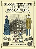 Bloomingdale's Illustrated 1886 Catalog Bloomingdale's Illustrated 1886 Catalog