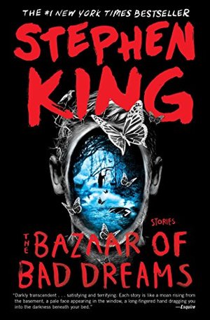 Bazaar of Bad Dreams: Stories, The Bazaar of Bad Dreams: Stories, The
