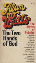 Two Hands of God: The Myths of Polarity, The Two Hands of God: The Myths of Polarity, The
