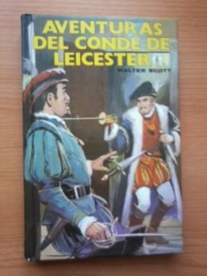 Aventuras Del Conde De Leicester Aventuras Del Conde De Leicester