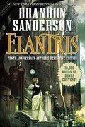 Elantris: Tenth Anniversary Author's Definitive Edition Elantris: Tenth Anniversary Author's Definitive Edition