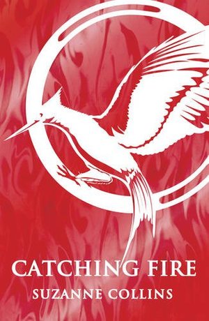 Catching Fire (Hunger Games Trilogy) Catching Fire (Hunger Games Trilogy)