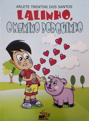 Lalinho, o menino porquinho Lalinho, o menino porquinho