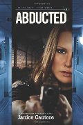 Abducted (Pacific Coast Justice) Abducted (Pacific Coast Justice)
