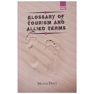 Glossary of Tourism and Allied Terms Glossary of Tourism and Allied Terms