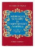 Adolescent sexuality in contemporary America: personal values and sexual behavior, ages, thirteen to nineteen Adolescent sexuality in contemporary America: personal values and sexual behavior, ages, thirteen to nineteen