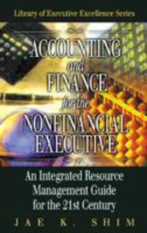 Accounting and Finance for the Nonfinancial Executive Accounting and Finance for the Nonfinancial Executive