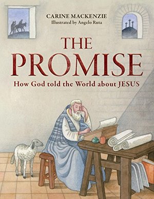 Promise: How God Told the World about Jesus, The Promise: How God Told the World about Jesus, The