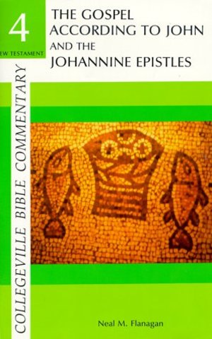 Gospel According to John and the Johannine Epistles (Collegeville Bible Commentary) (Vol 4), The Gospel According to John and the Johannine Epistles (Collegeville Bible Commentary) (Vol 4), The