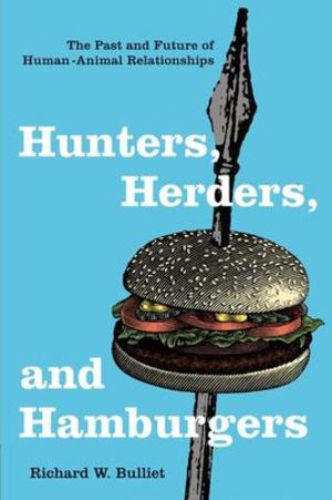 Hunters, Herders, and Hamburgers Hunters, Herders, and Hamburgers