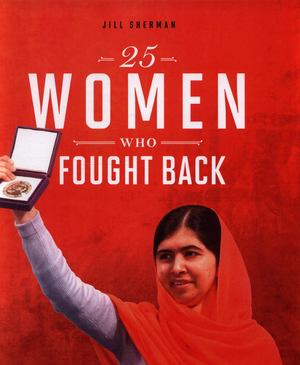 25 Women Who Fought Back 25 Women Who Fought Back